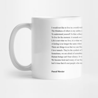 Pascal Mercier Quotes Mug